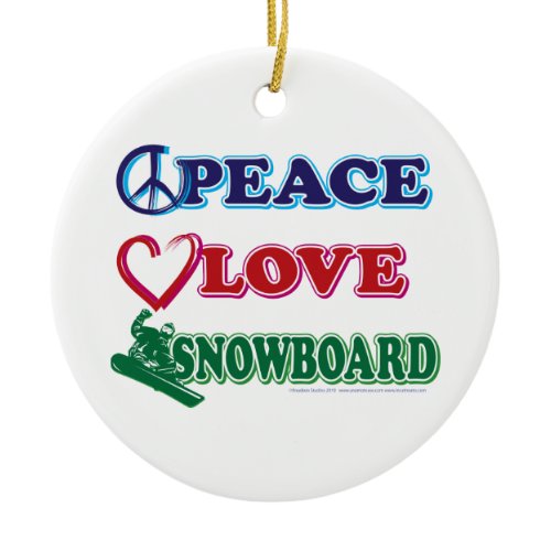 Snowboarding/Peace,Love,Sled Ceramic Ornament