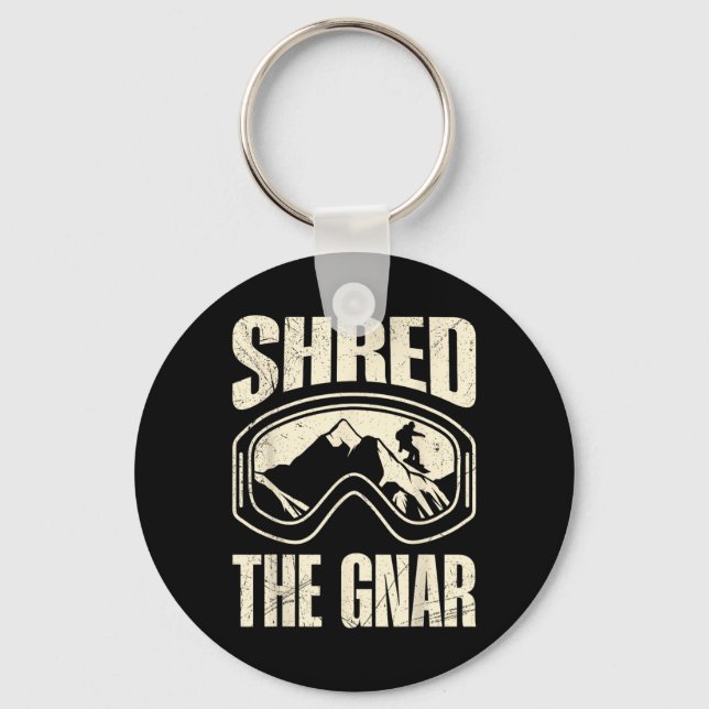 Snowboarding Shred The Gnar Snowboarder Funny Chil Keychain (Front)