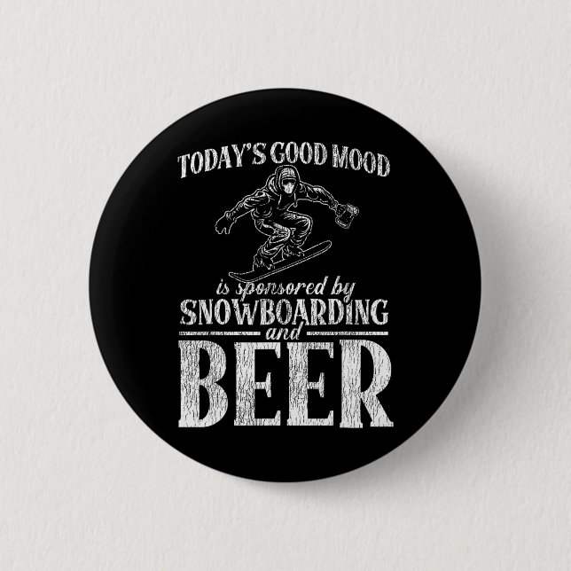 Snowboarding Snowboard Beer Today's Good Mood Is S Button (Front)