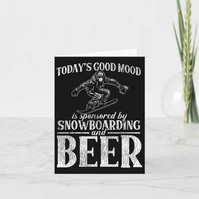 Snowboarding Snowboard Beer Today's Good Mood Is S Card (Front)