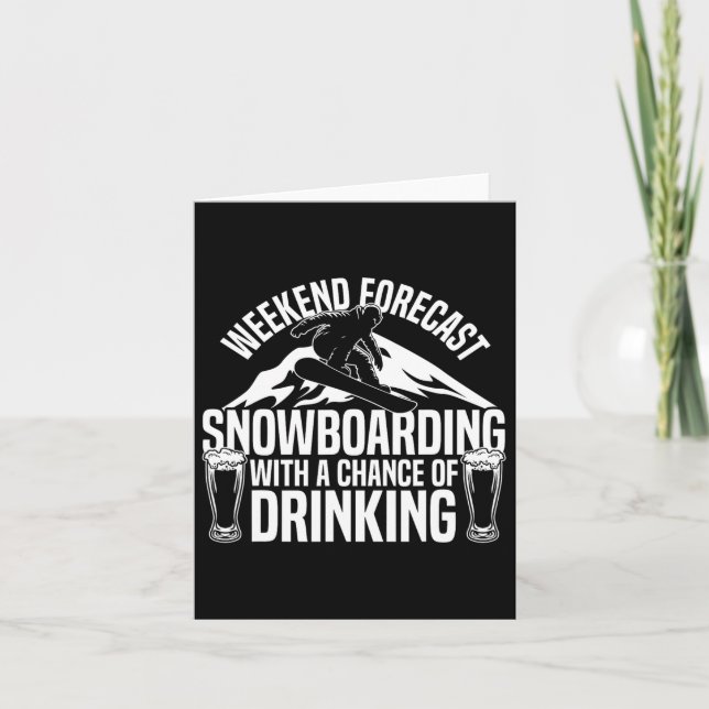 Snowboarding Snowboard Beer Weekend Forecast Snowb Card (Front)