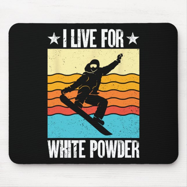 Snowboarding Snowboard Outfit I Live For White Pow Mouse Pad (Front)