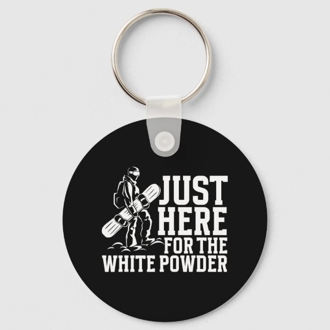 Snowboarding Snowboard Outfit Just Here For The Wh Keychain (Front)