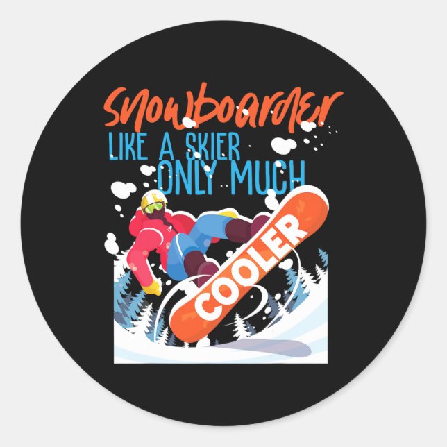 Snowboarding Snowboard Snowboarder Like A Skier On Classic Round Sticker (Front)