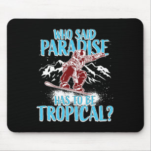 Snowboarding Snowboard Snowboarder Winter Funny Qu Mouse Pad