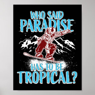 Snowboarding Snowboard Snowboarder Winter Funny Qu Poster