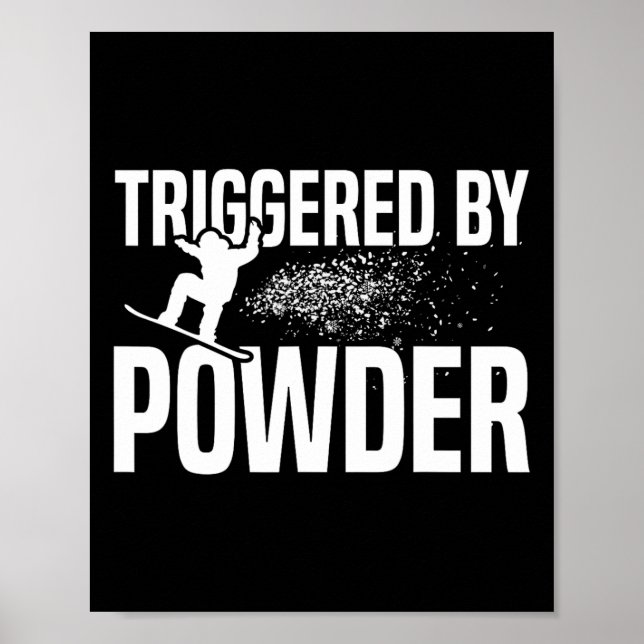 Snowboarding Snowboard Triggered By Powder 1  Poster (Front)