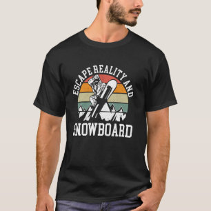Snowboarding Snowboard Vintage Retro Escape Realit T-Shirt