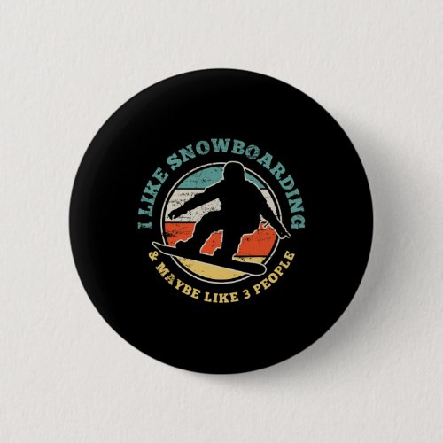 Snowboarding Snowboarder Funny Vintage Gift  Button