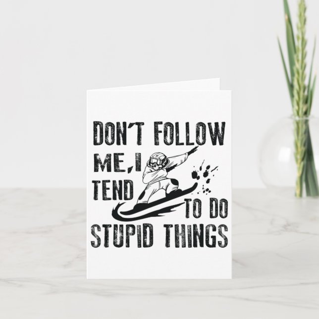 Snowboarding Snowborder Don't Follow Me 1  Card (Front)