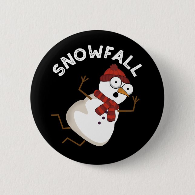 Snowfall Funny Snow Pun Dark BG Button (Front)