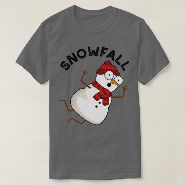 Snowfall Funny Snow Puns 1 T-Shirt (Design Front)