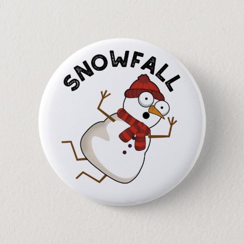 Snowfall Funny Snow Puns Button