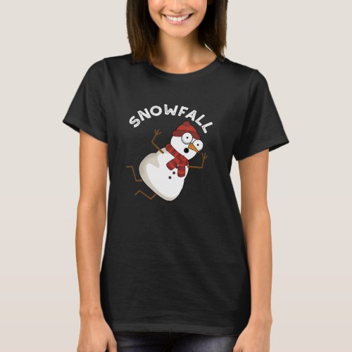 Snowfall Funny Snow Puns Dark BG T_Shirt