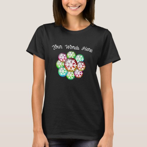 Snowflake Jewel Tones Add Your Words T_Shirt