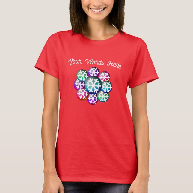 Snowflake Jewels Add Your Words T-Shirt (Front)