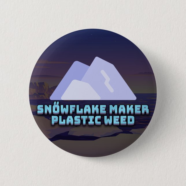 SNŐWFLAKE MAKER Plastic Weed logo Badge  Button (Front)