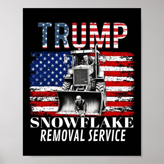 Snowflake Removal Service Funny Donald Trump 2024  Poster (Front)