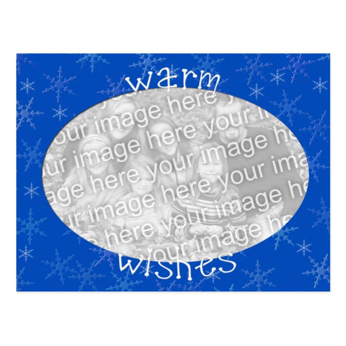 Snowflake Warm Wishes Photo Template Post Cards