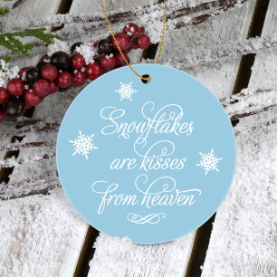 Snowflakes are Kisses from Heaven Script Quote Ornament