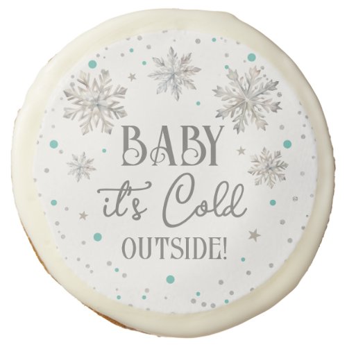 Snowflakes Baby its cold outside baby shower Sugar Cookie