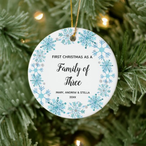 Snowflakes First Christmas as a Family of Three Ceramic Ornament