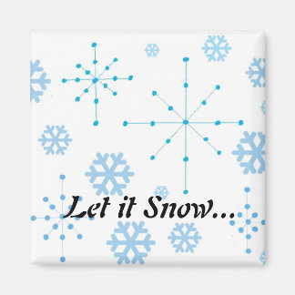 Snowflakes, Let it Snow Magnet