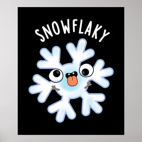 Snowflaky Funny Snow Flake Pun Dark BG Poster