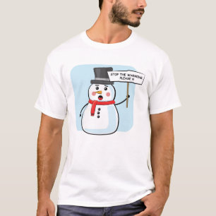 Snowman Activism Protest - Stop The Warming  T-Shirt