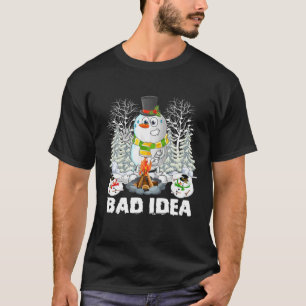Snowman Campfire Idea Bad Funny Camping Christmas T-Shirt