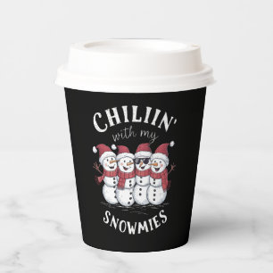 Snowman Christmas Chillin With My Snowmies Gift Paper Cups