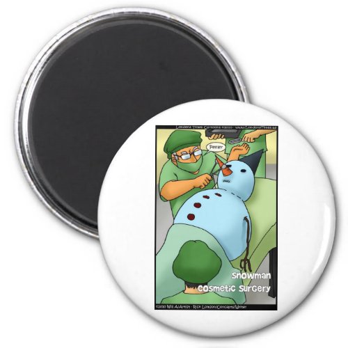 Snowman Cosmetic Surgery Funny Gifts Tees Cards Magnet