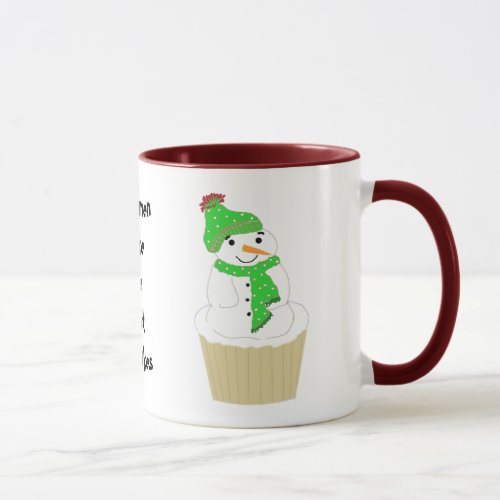 Snowman Cupcake With Saying Mug