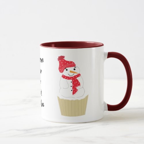 Snowman Cupcake With Saying Mug