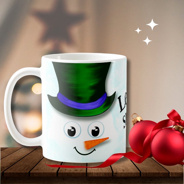 Snowman Custom Let it Snow Coffee Mug (Creator Uploaded)