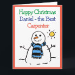 Snowman Design Happy Christmas to a Carpenter Card<br><div class="desc">Happy Christmas to a Carpenter. Funny cartoon of a snowman in the winter sun. Add a message from the sender.</div>