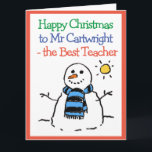 Snowman Design Happy Christmas to a Teacher Card<br><div class="desc">Happy Christmas to a Teacher. Funny cartoon of a snowman in the winter sun. Add a message from the sender.</div>