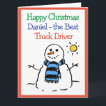 Snowman Design Happy Christmas to a Truck Driver Card<br><div class="desc">Truck driver Christmas card. Happy Christmas to a Truck Driver. Funny cartoon of a snowman in the winter sun. Add a message from the sender.</div>