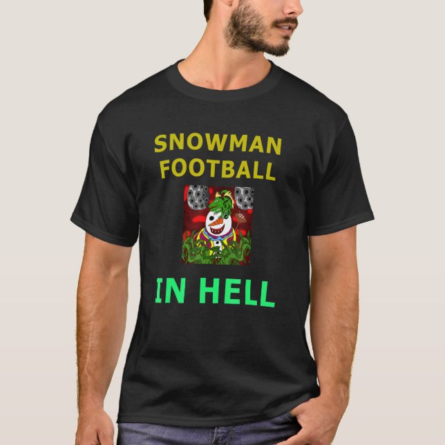 Snowman Football In Hell T-Shirt (Front)