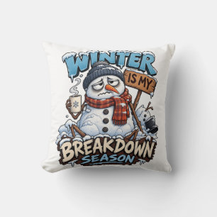 Snowman Funny Winter Quote Seasonal Humor Christma Throw Pillow
