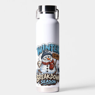 Snowman Funny Winter Quote Seasonal Humor Christma Water Bottle