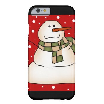 Snowman Gifts Barely There Iphone 6 Case by christmasgiftshop at Zazzle