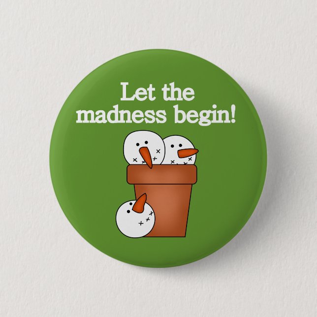 Snowman Holiday Madness T-shirts and Gifts Pinback Button (Front)
