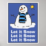 Snowman on a Sunny Winter's Day Poster<br><div class="desc">Fun cartoon illustration of a snowman on a winter's day in the sunshine. Let it snow,  let it snow,  let it snow.</div>