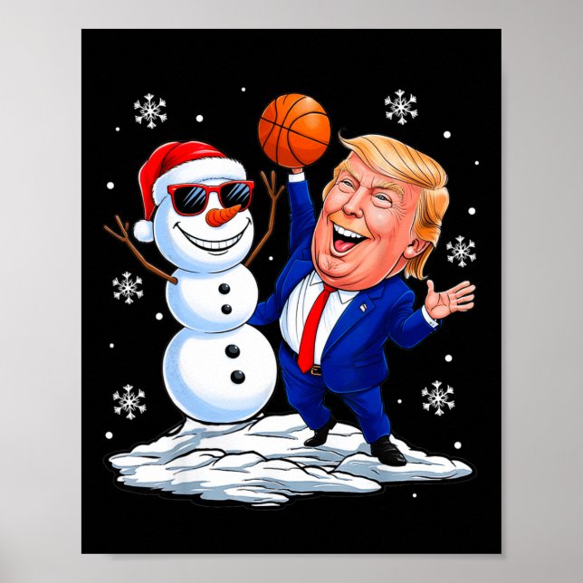 Snowman Plays Basketball With Trump Christmas Funn Poster (Front)
