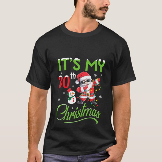 Snowman Santa Claus Dabbing Together It s My 30th  T-Shirt (Front)