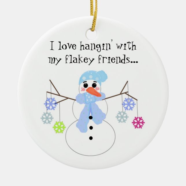 Snowman with Funny Saying Ceramic Ornament (Front)