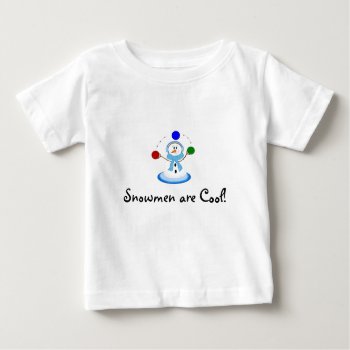 Snowmen Are Cool Baby T-shirt by seashell2 at Zazzle