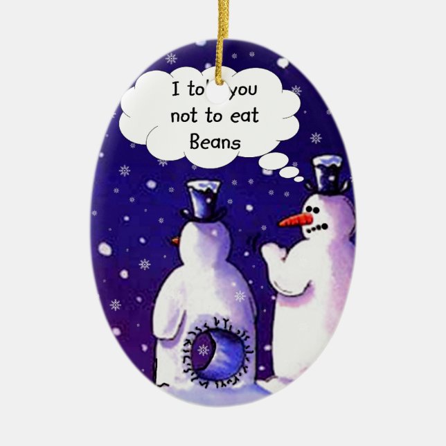 Snowmen Don't Eat Beans Ceramic Ornament (Front)