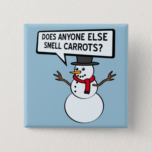Snowmen Smell Carrots Funny Button